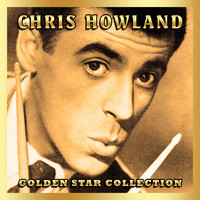 Chris Howland - Golden Star Collection