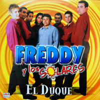 Freddy y los Solares - El Duque