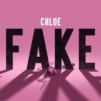 Chloe - Fake