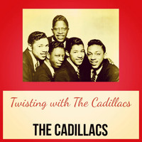 The Cadillacs - Twisting with the Cadillacs