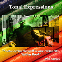 Don Shirley - Tonal Expressions (The Music of the Pianist Who Inspired the Film "Green Book")