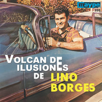 Lino Borges - Volcán De Ilusiones