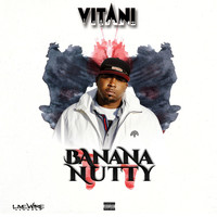 Vitani - Banana Nutty (Explicit)