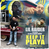 Lil Raider - Keep It Playa (feat. Lil Ro & Danny Bvndz) (Explicit)