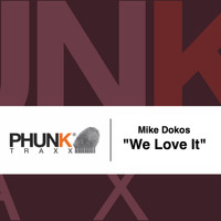 Mike Dokos - We Love It