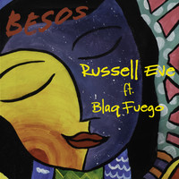 Russell Eve - Besos (feat. Blaq Fuego)