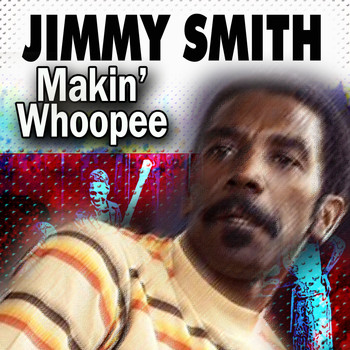 Jimmy Smith - Makin' Whoopee