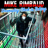 Mike Rimbaud - Doomsday Clock Is Ticking