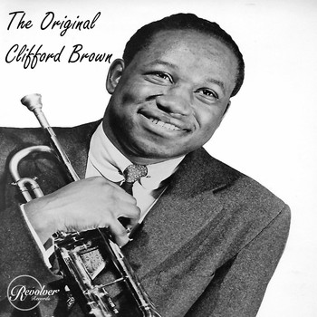 Clifford Brown - The Original Clifford Brown (Explicit)