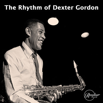 Dexter Gordon - The Rhythm of Dexter Gordon