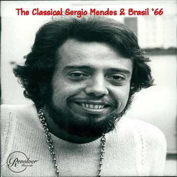 Sergio Mendes - The Classical Sergio Mendes & Brasil '66