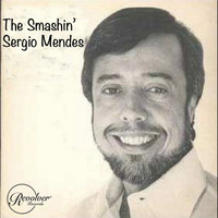 Sergio Mendes - The Smashin' Sergio Mendes