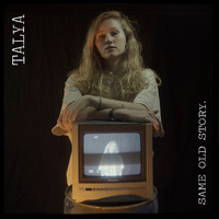 Talya - Same Old Story