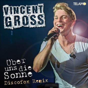 Vincent Gross - Über uns die Sonne (Discofox Remix)