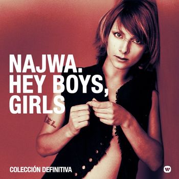 Najwa - Hey Boys, Girls. Colección definitiva