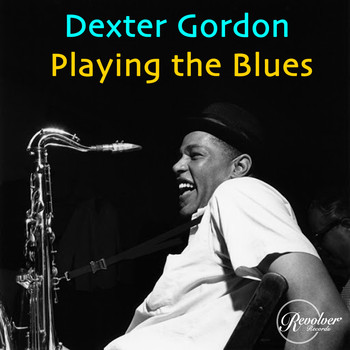 Dexter Gordon - Dexter Gordon Playing the Blues