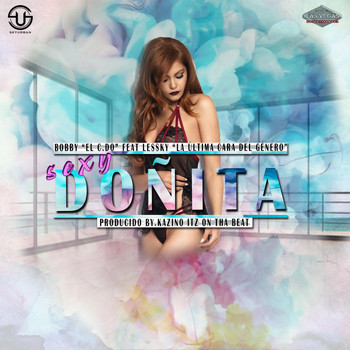 Bobby El CDO - Sexy Doñita (feat. Lessky)