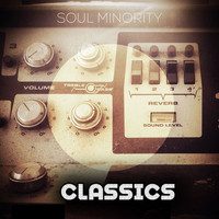 Soul Minority - Soul Minority Classics