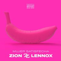 Zion & Lennox - Mujer Satisfecha (Explicit)