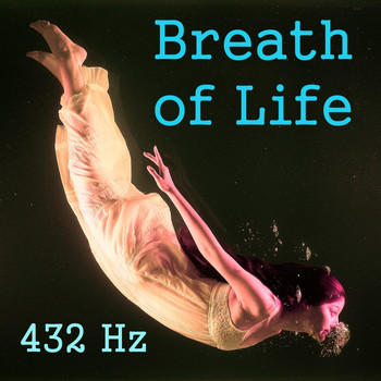432 Hz - Breath of Life