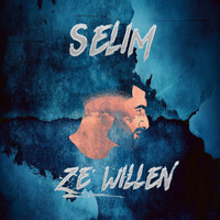 Selim - Ze Willen (Explicit)