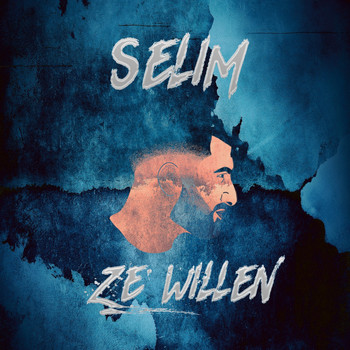 Selim - Ze Willen (Explicit)