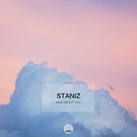 Staniz - Mad About You