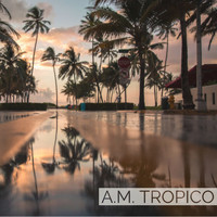 Ros Garcia - A.M. Tropico