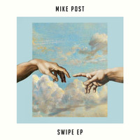 Mike Post - Swipe EP