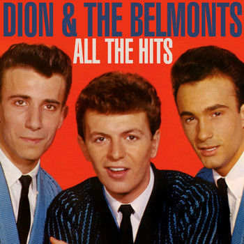 Dion & The Belmonts - All the Hits