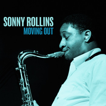 Sonny Rollins - Moving Out