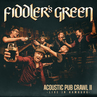 Fiddler's Green - Acoustic Pub Crawl II - Live in Hamburg (Explicit)