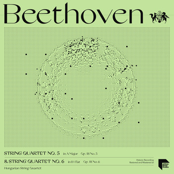 Hungarian String Quartet - Beethoven String Quartets, Vol. 3: No. 5 in A Major, Op. 18 No. 5 & No. 6 in B-Flat Major, Op. 18 No. 6