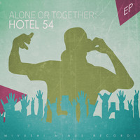 Hotel 54 - Alone or Together - EP