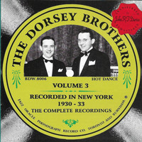 The Dorsey Brothers - The Dorsey Brothers 1930-1933, Vol. 3
