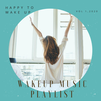 Wake up Music Playlist - Happy to Wake Up