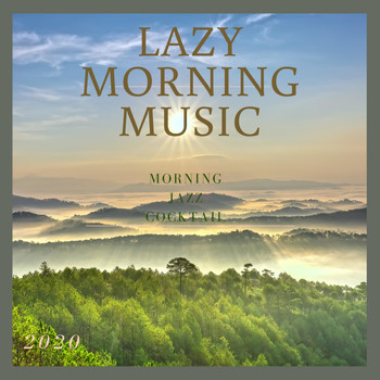 Lazy Morning Music - Morning Jazz Cocktail