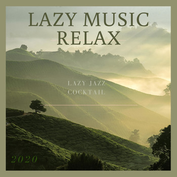 Lazy Music relax - Lazy Jazz Cocktail