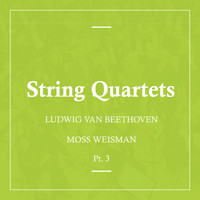 l'Orchestra Filarmonica di Moss Weisman - Beethoven: String Quartets Pt.3