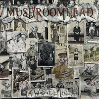 Mushroomhead - A Wonderful Life (Explicit)