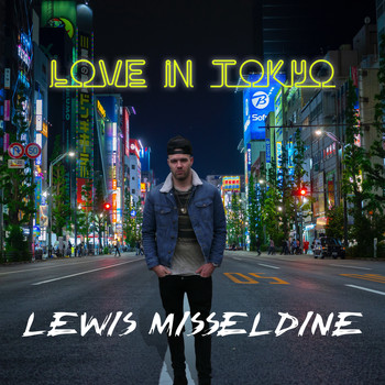 Lewis Misseldine / - Love in Tokyo