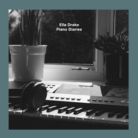 Ella Drake - Piano Diaries