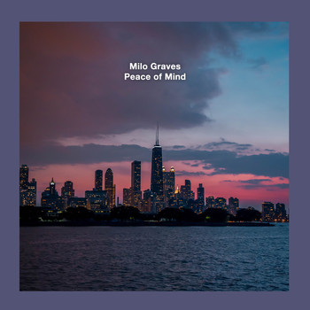 Milo Graves - Peace of Mind