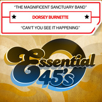 Dorsey Burnette - The Magnificent Sanctuary Band / Can't You See It Happening (Digital 45)