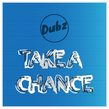 Dubz UK / - Take A Chance
