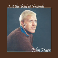 John Harr - Just the Best of Friends