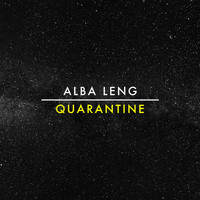 Alba Leng / - Quarantine