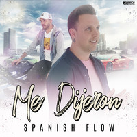 Spanish Flow - Me Dijeron