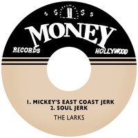 The Larks - Mickey's East Coast Jerk / Soul Jerk