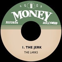 The Larks - The Jerk